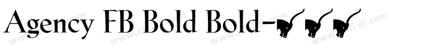 Agency FB Bold Bold字体转换